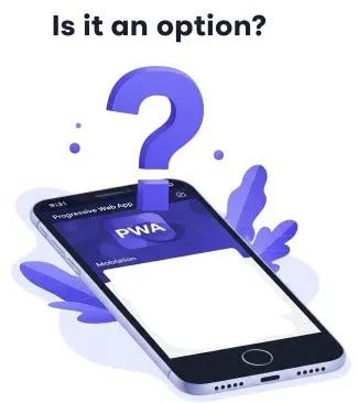 Is PWA an option?
